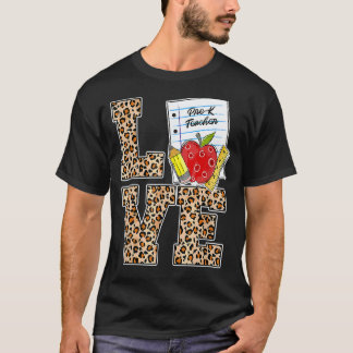 Love Pre K Teacher Appreciation Leopard Back To Sc T-Shirt