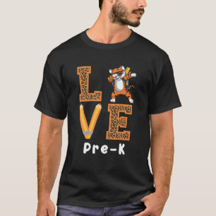 Love Pre-K Tiger Pre-K Teacher Back To School T-Shirt