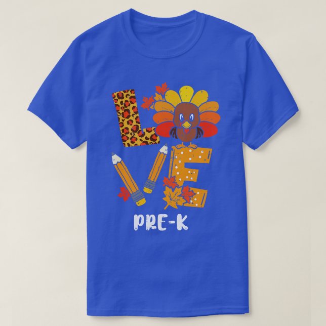 Love PreK Turkey Happy Thanksgiving PreK Teacher W T-Shirt (Design Front)