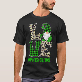 Love Preschool Teacher Lucky Shamrock St Patrick's T-Shirt