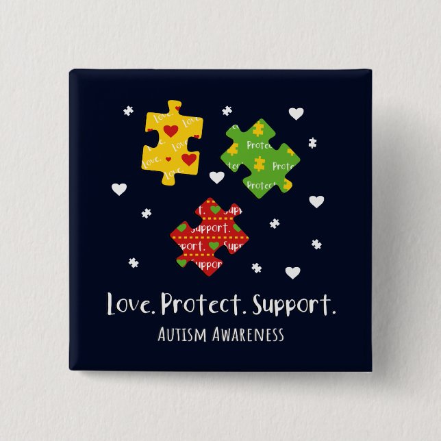 Love Protect Support Autism Awareness 15 Cm Square Badge (Front)
