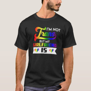 Love Proud Lgbtq Csd Pride Im Not Trans But My Gir T-Shirt