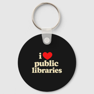Love public libraries support funny librarian key ring
