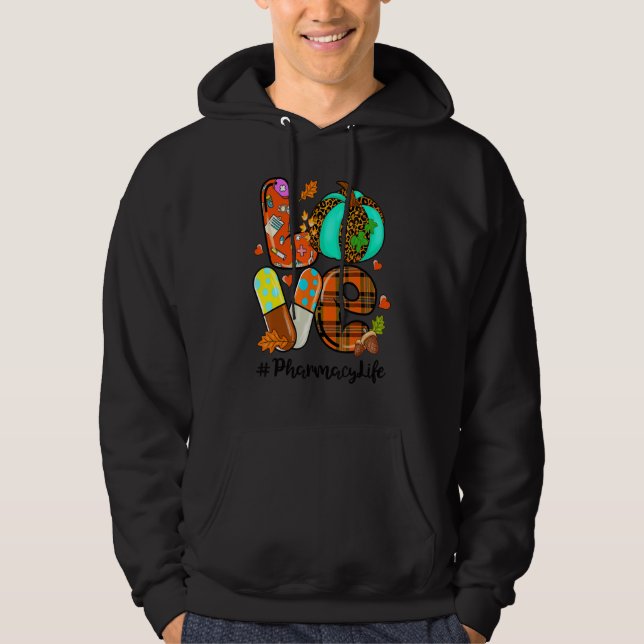 LOVE Pumpkin Pharmacy Life Pharmacist Fall Thankgi Hoodie (Front)