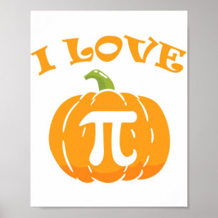 Love Pumpkin Pie Thanksgiving Math Pi Day Pun Gift Poster