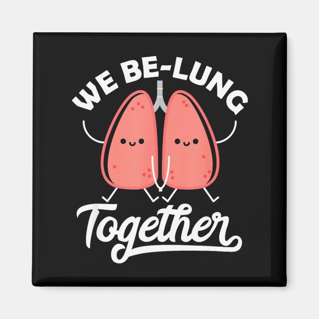 Love Pun Resratory Therast We Belung Together Vale Magnet (Front)