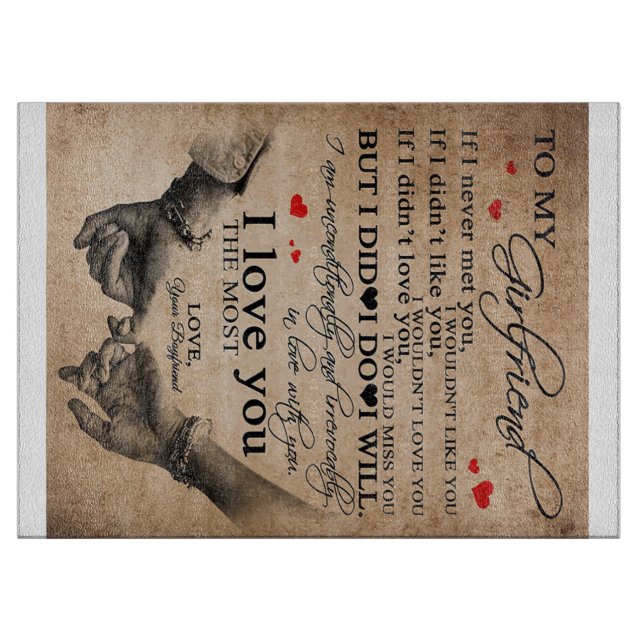 Love Quote For Girlfriend | Funny Quotes Gift Cutting Board (Front)