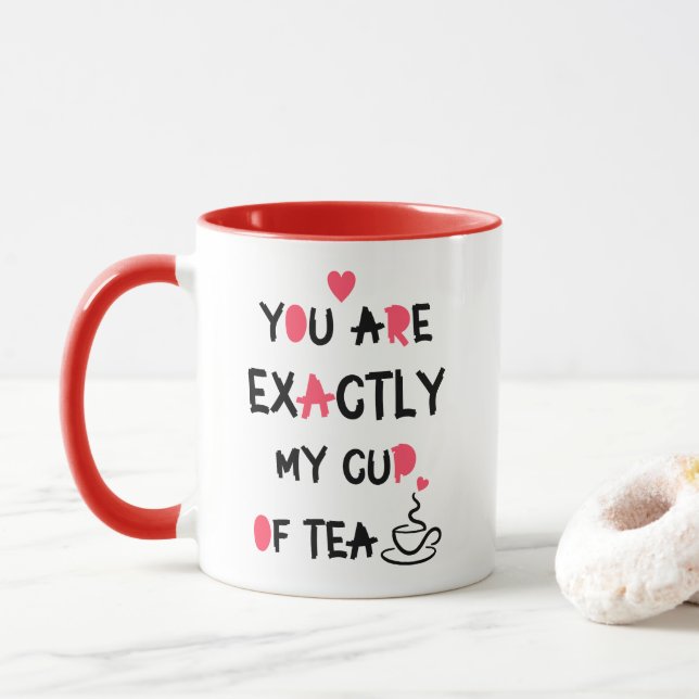 Love Quote You are Exactly My Cup Of Tea (With Donut)