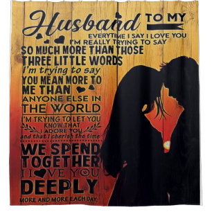 Love Quotes To My Husband, Home Decor Shower Curtain