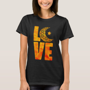 LOVE Ramadan Kareem Islamic Traditions Muslims T-Shirt