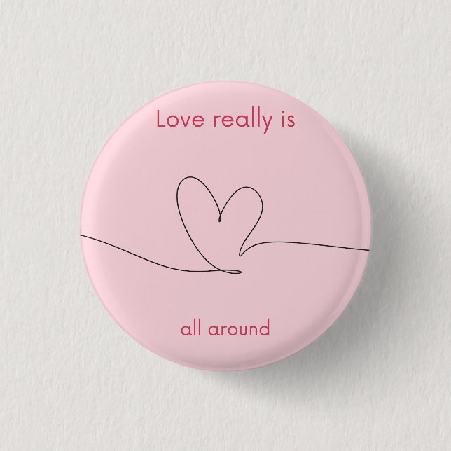 Love really is all around 3 cm round badge (Front)