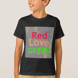 LOVE RED GOLDEN GREEN Text Art Design Colours T-Shirt