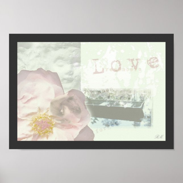 "Love Remembers" digital collage poster (Front)