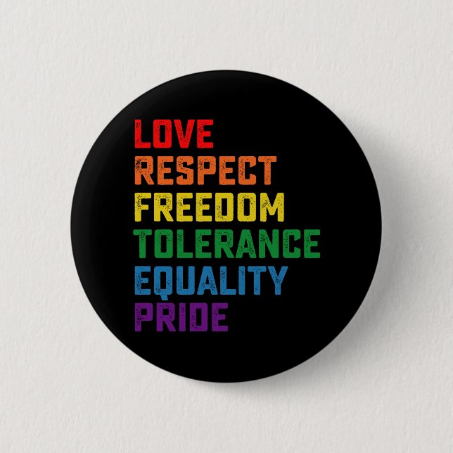 Love Respect Freedom Tolerance Equality Pride 6 Cm Round Badge (Front)