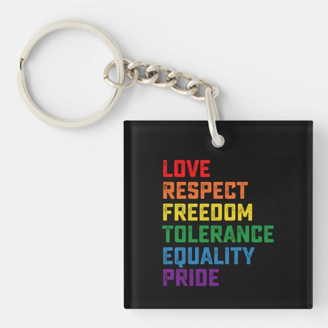 Love Respect Freedom Tolerance Equality Pride Key Ring (Front)