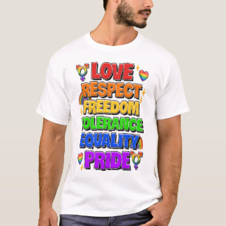 Love, Respect, Freedom, Tolerance, Equality, Pride T-Shirt