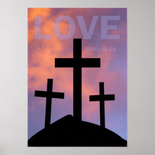 LOVE – Romans 5:8 Poster