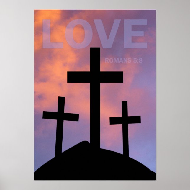 LOVE – Romans 5:8 Poster (Front)