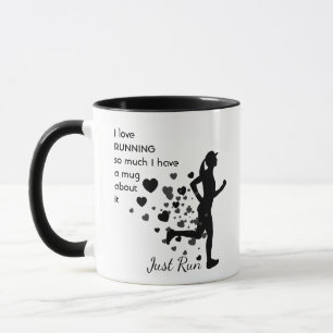 Love RUNNING so much I So Much Fun Quote Mug