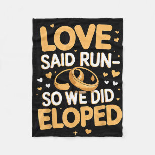Love said run wife engagement fiancé couple fleece blanket