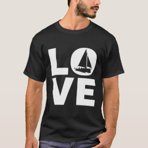 Love Sailing Gift For Sailors & Skippers T-Shirt