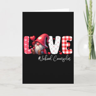 Love School Counselor Costume Gnome Valentine's Da Card