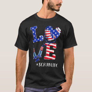 Love Scrub Life Nurse 4th Of July American Flag Pa T-Shirt