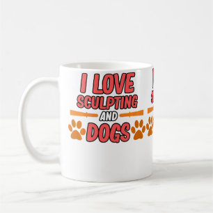 Love Sculpting And Dogs Pottery Clay Artist Cerami Coffee Mug