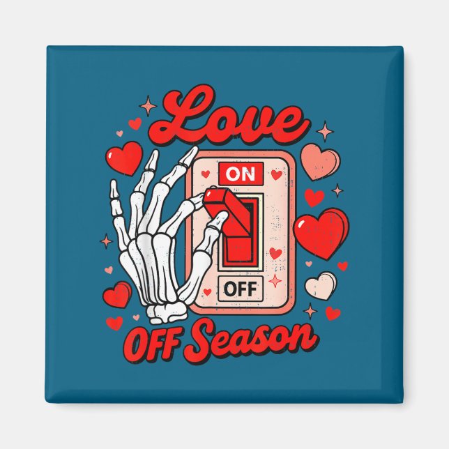 Love Season Skeleton Funny Valentines Day Womens T Magnet (Front)