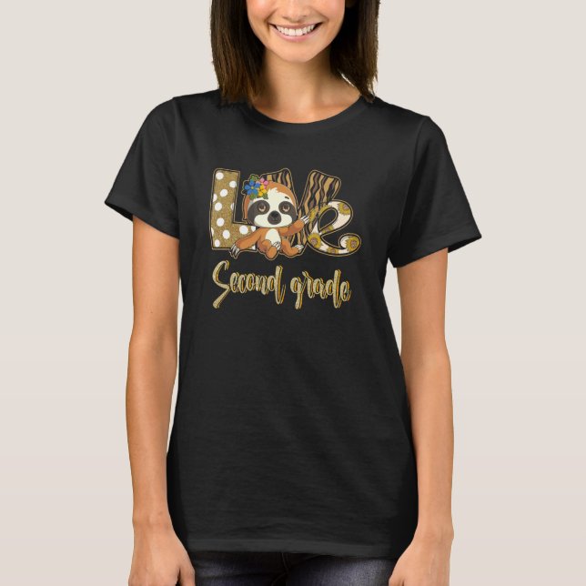 Love Second Grade Sloth 2nd Grade Teacher Back To  T-Shirt (Front)