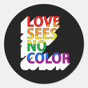 LOVE SEES NO COLOR T-Shirt Classic Round Sticker