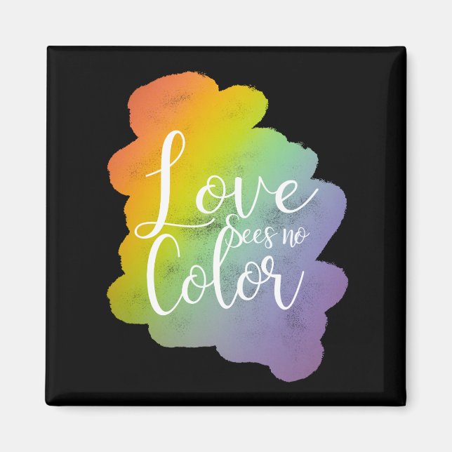 Love Sees No Colour Quote Rainbow Black Magnet (Front)