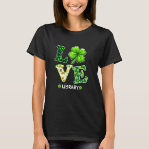 Love Shamrock Library St Patricks Day Teacher T-Shirt