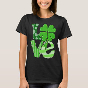 Love Shamrock St Patricks Day Funny Irish Lucky Cl T-Shirt