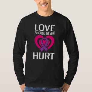 Love Should Never Hurt Narcissistic Abuse Domestic T-Shirt