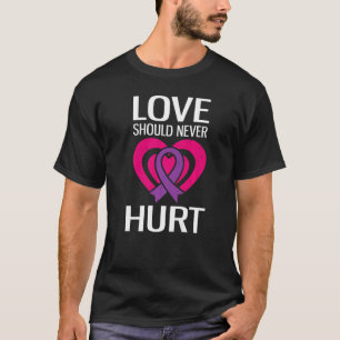 Love Should Never Hurt Narcissistic Abuse Domestic T-Shirt