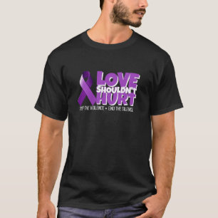 Love Shouldn t Hurt Domestic Violence Awareness T-Shirt