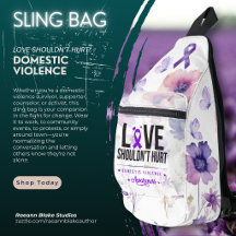 Love Shouldn’t Hurt Domestic Violence Sling Bag