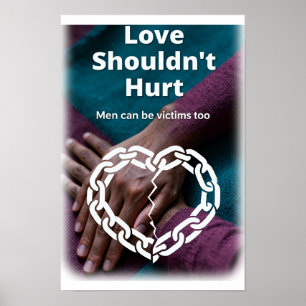 Love Shouldn't Hurt Broken Heart Poster