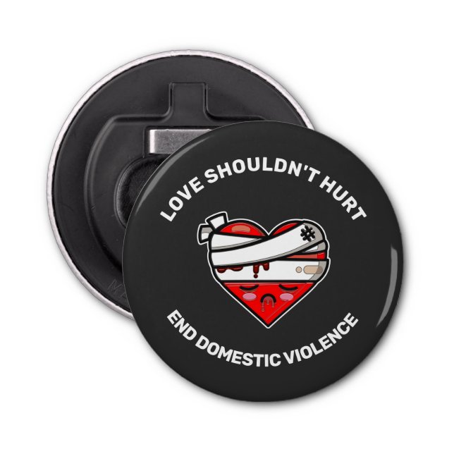  Love Shouldn't Hurt End Domestic Violence   Bottle Opener (Front)