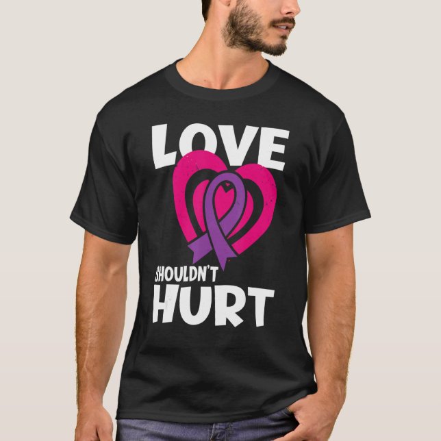 Love Shouldn't Hurt Narcissistic Abuse Domestic Vi T-Shirt (Front)