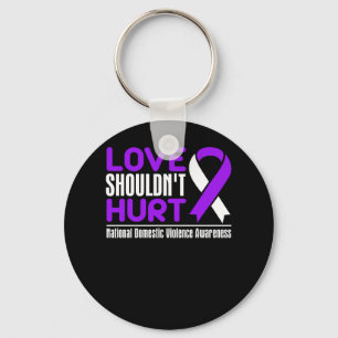 Love Shouldn't Hurt National Domestic Violence Awa Key Ring