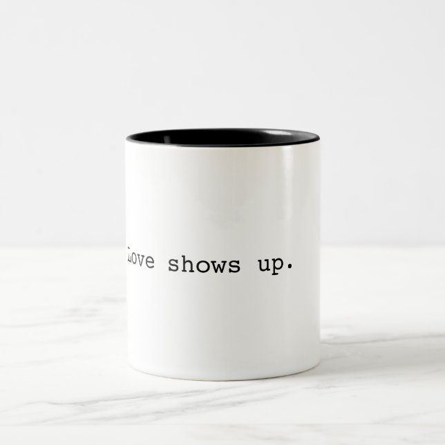 Love shows up mug (Center)