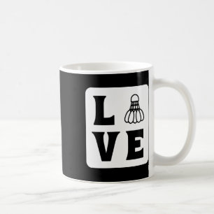 Love Shuttle Dminton Coffee Mug