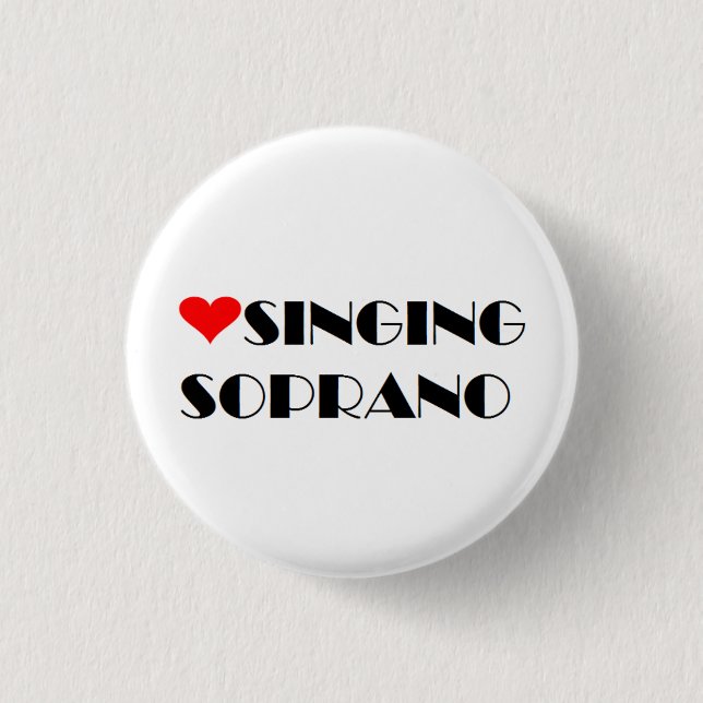 Love Singing Soprano 3 Cm Round Badge (Front)