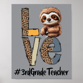 Love Sloth 3rd Grade Teacher Teacher Back To Poster