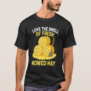 Love Smell Of Mowed Hay Farming Farmer Tractor Gr T-Shirt