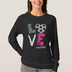 Love Soccer Coach Player Soccer Life Teen Girls Wo T-Shirt