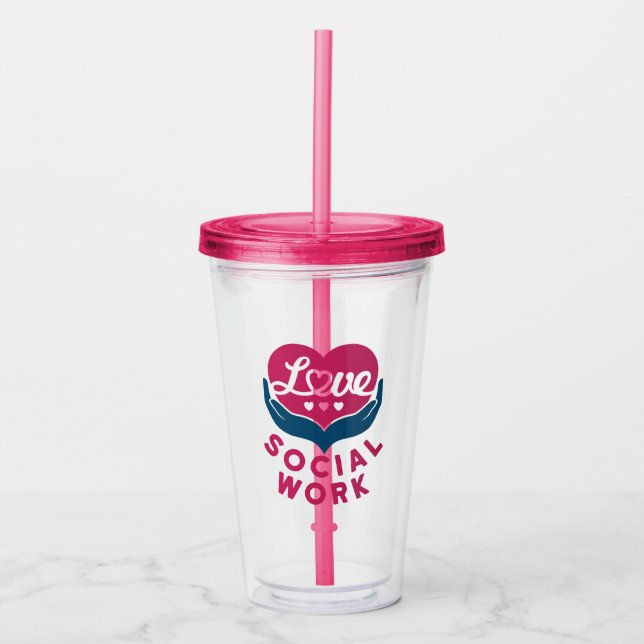 Love Social Work Social Worker Appreciation Acrylic Tumbler (Front)