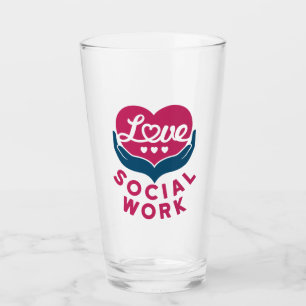 Love Social Work Social Worker Appreciation Glass